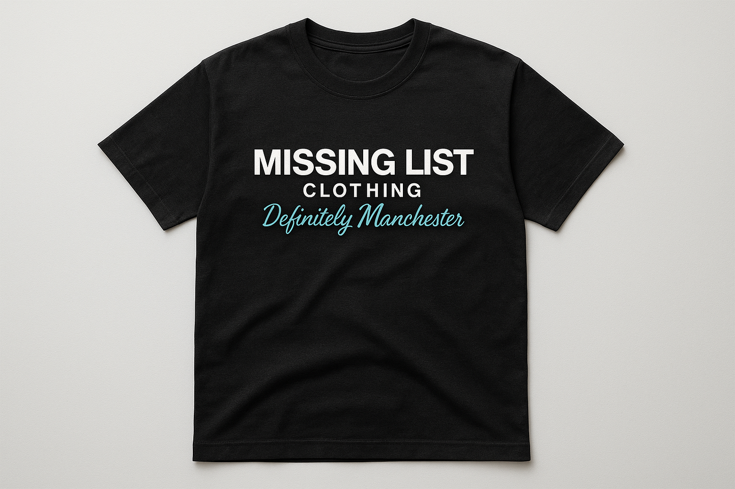 Missing List - Definitely Manchester Unisex T