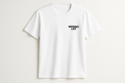 Missing List Black - Classic T - Minimal Design